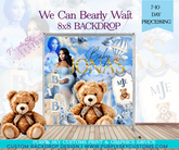 We Can Bearly Wait Backdrop Design and Print